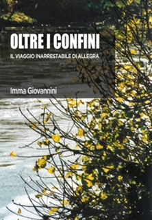 Oltre i confini, Imma Giovannini, Il Sextante Editore