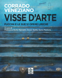 Visse d'Ate. Puccini e le sue 12 opere liriche. Corrado Veneziano, Il Sextante